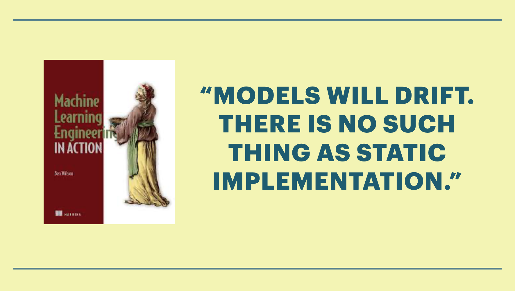 Putting ML Models into Production and Keeping Them There: Examining Model Drift